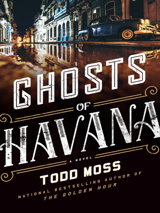 Title details for Ghosts of Havana by Todd Moss - Available